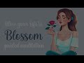 Allow Your Life to Blossom Guided Meditation