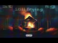 NightyKid - Still Trying (Official Audio)