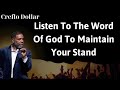LISTEN TO THE WORD OF GOD TO MAINTAIN YOUR STAND - Creflo Dollar