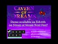 Cavern of Dreams - Demo available on February 6th!!