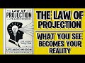 The Law of Projection: Crafting Your Reality Through Perception (Audiobook)