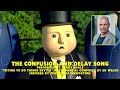 The Confusion and Delay Song, but with Kerry Shale as Sir Topham Hatt