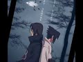 Itachi-Sasuke-edit-Slowed Industry baby