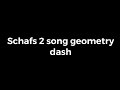 Schafs 2 song geometry dash
