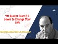 Soulful Devotions Sermon - 40 Quotes from C.S. Lewis to Change Your Life