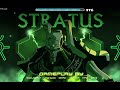 (Geometry Dash) STRATUS by Woom and More