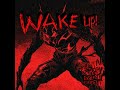 WAKE UP!