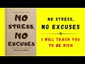 No Stress, No Excuses: I Will Teach You to Be Rich (Audiobook)