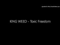 KING WEED - Toxic Freedom