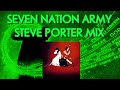 Seven Nation Army - Steve Porter Mix