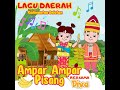 Aampar Ampar Pisang (Lagu Daerah Kalimantan Selatan)