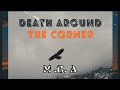 M.B.A ~ Death Around the Corner (freestyle)