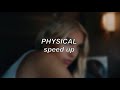 Dua Lipa - Physical | Speed Up