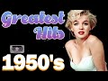 Old Songs Of The 50s -Greatest Hits 1950s Oldies But Goodies Of All Time