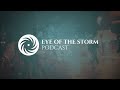 Eye Of The Storm Podcast Trailer