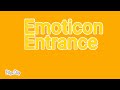 Emoticon Entrance Intro [Not Changed]