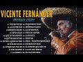 VICENTE FERNANDEZ MEJORES CANCIONES - VICENTE FERNANDEZ 20 GRANDES ÉXITOS MIX