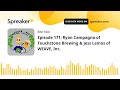 Episode 171: Ryan Campagna of Touchstone Brewing & Jess Lemos of WEAVE, Inc.