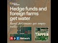 Hedge funds and foreign farms get water, rural Arizonans get empty wells