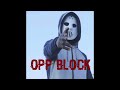 'OPP BLOCK' HEADIE ONE X RV UK DRILL BEAT