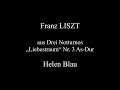 Franz LISZT - „Liebestraum“ Nr. 3 As-Dur - Helen Blau