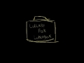 Lullaby for Lunchbox