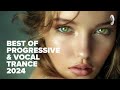 BEST OF PROGRESSIVE & VOCAL TRANCE 2024 [FULL ALBM]