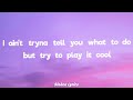 Calvin Harris, Dua Lipa - One Kiss (Lyrics Mix) Ruth B., Dandelions, Sia