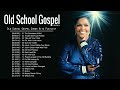 Old School Gospel Songs | Greatest Hits Of Old School Gospel Songs