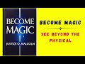 Become Magic: See Beyond The Physical (Audiobook)