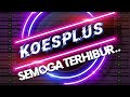 .Koesplus  buat apa susah AMS YouTube Channel @amemusik4