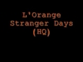 L'orange - Stranger Days (HQ)