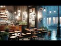 Coffee Shop Music - Relax, Unwind, Study, and Peace!