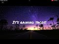 Raining Tacos - Parry Gripp & BooneBum