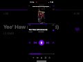 Lil Gotit - Yee’ Haw (Unreleased)