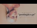 Ariana Grande - goodnight n go (Official Audio)