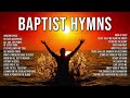 Baptist Hymns: A Collection of Timeless Classic Hymns