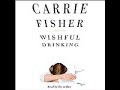 Wishful Drinking by Carrie Fisher Audiobook