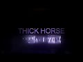 ThickHorse | Ibrahim Amaru Shakur + Editing Proof