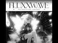 Fluxxwave (sped up+reverb)