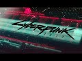 Cyberpunk 2077 - Main Menu Music | Best Quality | HQ 💽 🎼