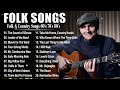 Best Folk Songs Of All Time 🎋 Folk & Country Songs Collection 🎋Beautiful Folk Songs