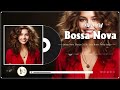 Best Covers Bossa Nova Music 🚩 Most Beautiful Jazz Bossa Nova Covers 2024 🚌 Unforgettable Bossa Nova