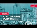 Civilizaciones perdidas | Noche de Misterio