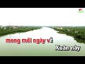 Xuân Này Con Về Mẹ Ở Đâu Karaoke Tone Nữ Nhạc Sống gia huy beat