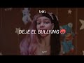 DEJA EL BULLYING (pacify her )2023 Melany Martínez -TIKTOK