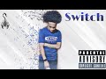 Davewitdabag - Switch (Official Audio)