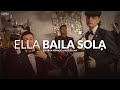 Ella Baila Sola ✘ Peso Pluma & Eslabon Armado | LETRA / LYRICS