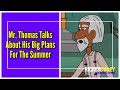 Mr. Thomas Talks About His Big Plans For The Summer