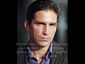 Jim Caviezel one and only